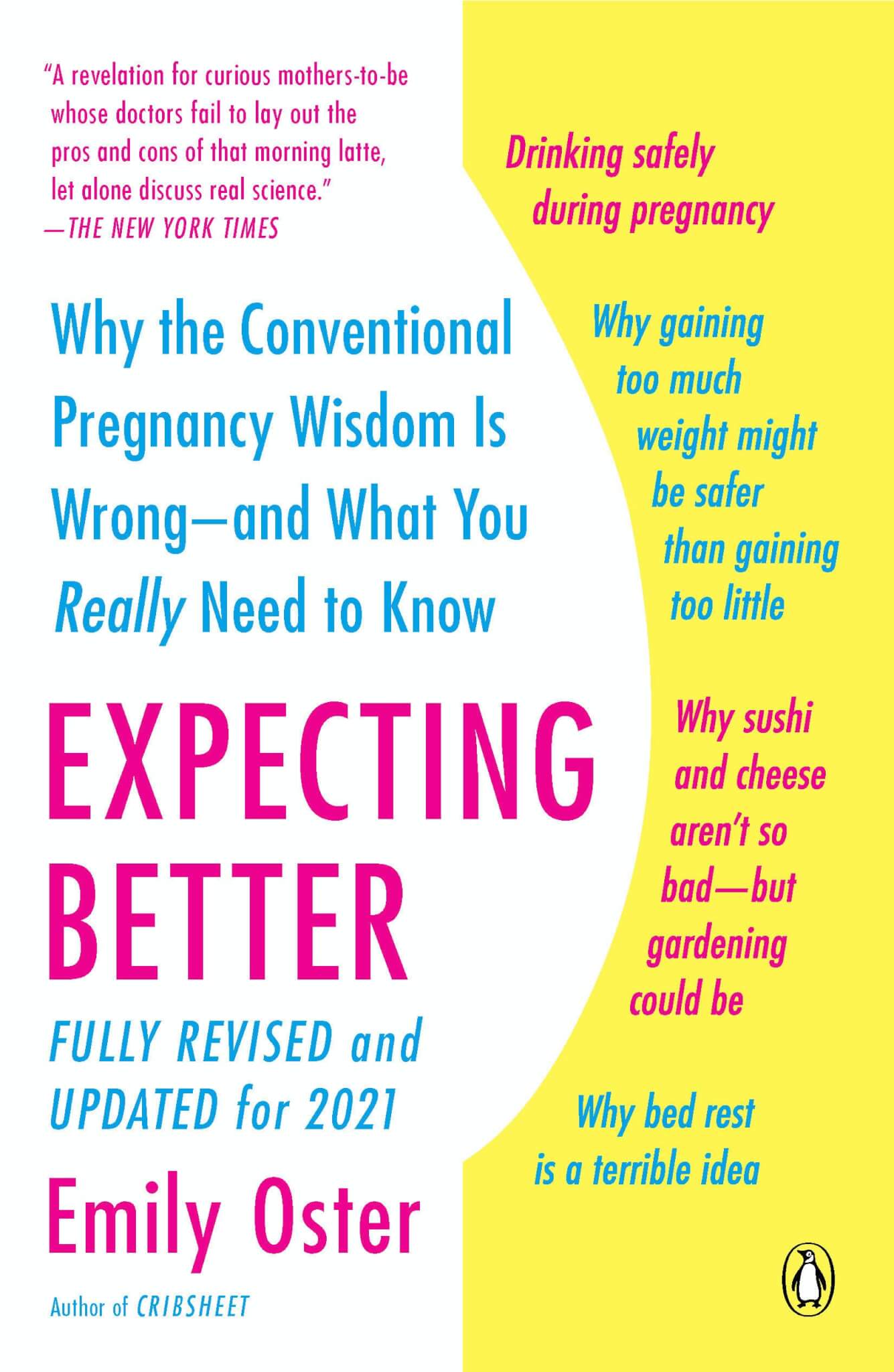 “Expecting Better: Why the Conventional Pregnancy Wisdom Is Wrong—and What You Really Need to Know” by Emily Oster
