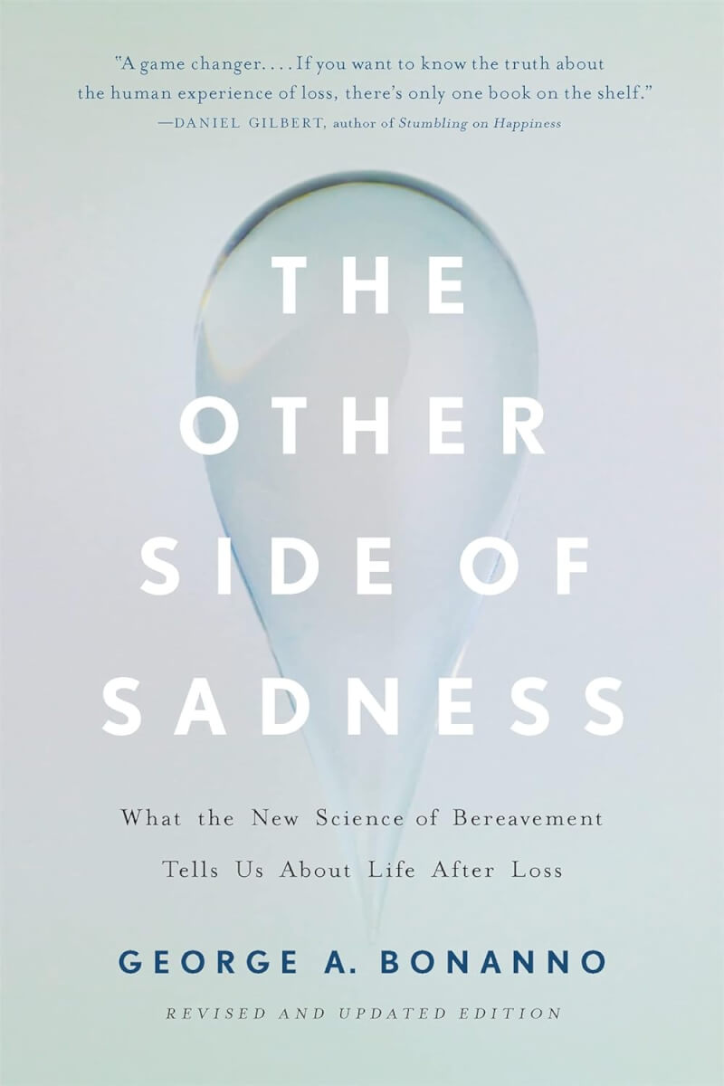 “The Other Side of Sadness” by George A. Bonanno, PhD (2009)