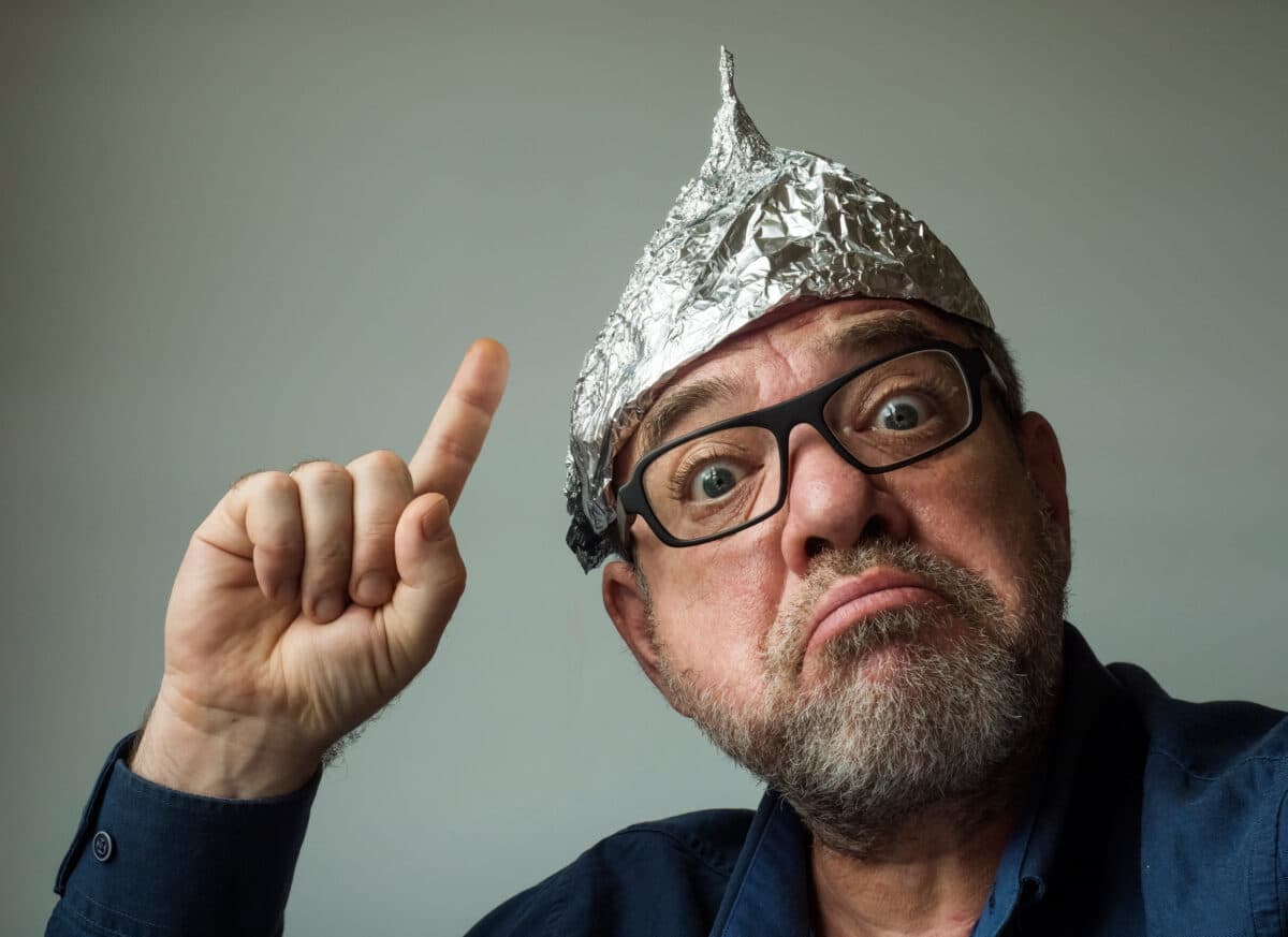 Conspiracy theorist with a tinfoil hat on